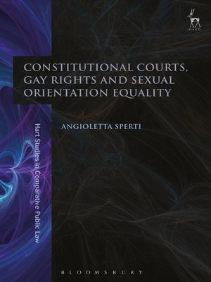 cover image of Constitutional Courts, Gay Rights and Sexual Orientation Equality